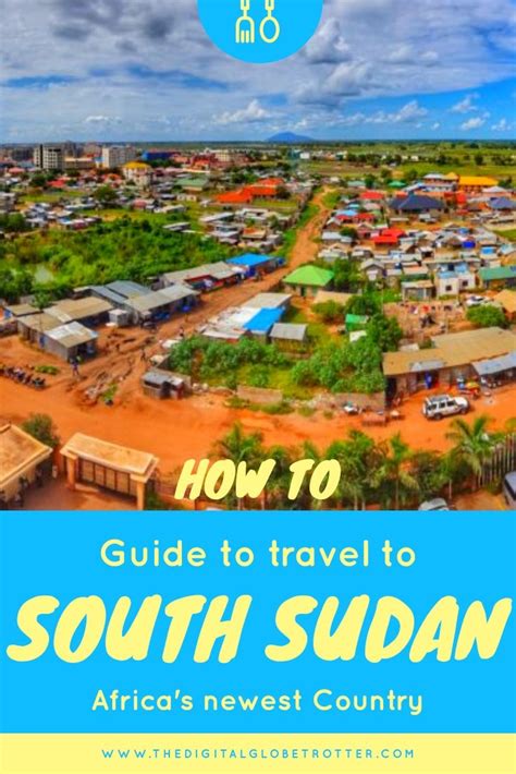 Guide To Visiting Juba South Sudan My Country 179 Of 195 The