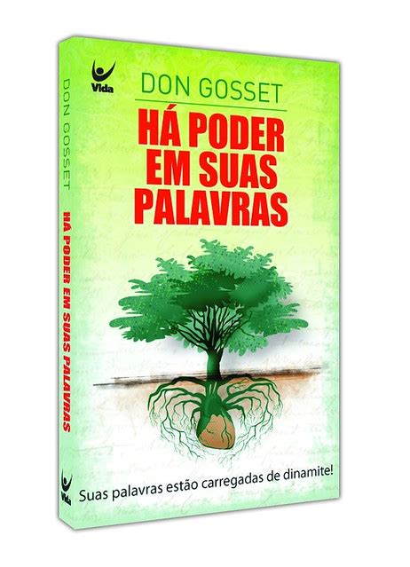 H Poder Em Suas Palavras Don Gosset Ficha T Cnica Isbn Flickr