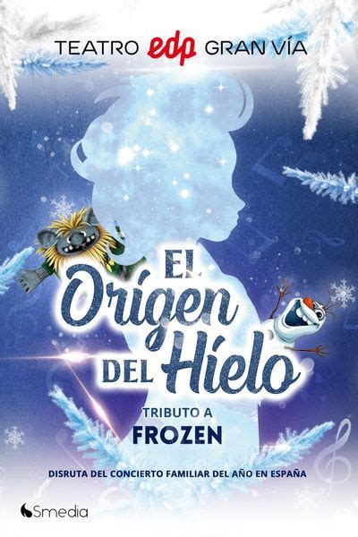 El Origen Del Hielo Tributo A Frozen Teatro Edp Gran V A