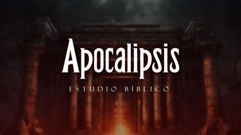 Estudio Bíblico Apocalipsis 188 Youtube