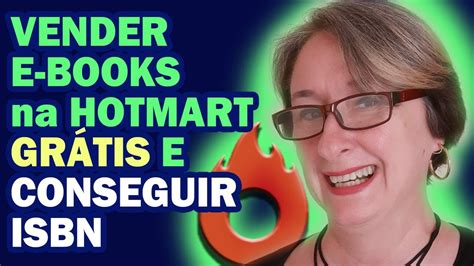 Como Vender E Books Na Hotmart Completo E Conseguir Isbn Youtube