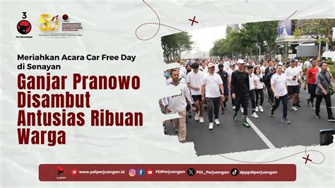 Meriahkan Acara Car Free Day Di Senayan Ganjar Pranowo Disambut