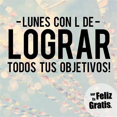 Feliz Lunes Un Lunes Muy Especial Tanto Para Los Ni Os Como Para Los