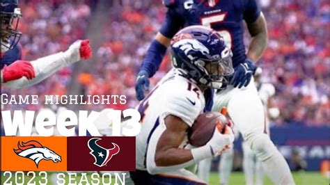 Denver Broncos Vs Houston Texans 2023 Week 13 Game Highlights Youtube