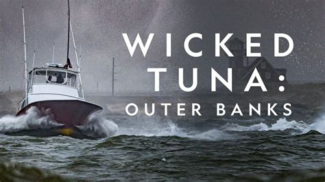 Wicked Tuna: Outer Banks - Nat Geo Reality Series - Where To Watch