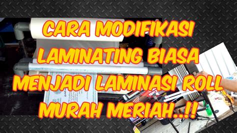 Cara Modifikasi Mesin Laminasi Standard Menjadi Laminasi Roll Bahan