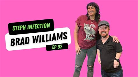 Brad Williams Steph Infection W Steph Tolev EP 92 YouTube