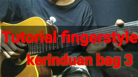 Tutorial Fingerstyle Bag Kerinduan Rhoma Irama Youtube