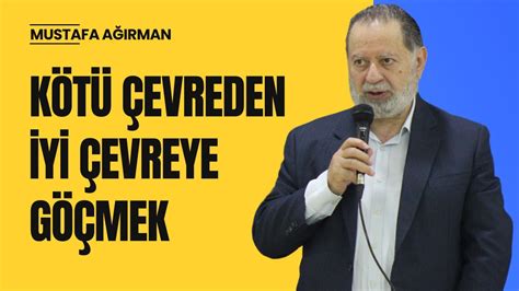 Kötü Çevreden İyi Çevreye Göçmek Cihad Dersleri 42 Mustafa Ağırman