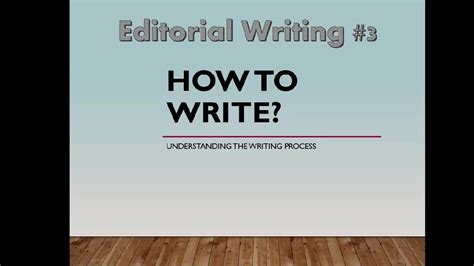 Editorial Writing How To Write Youtube