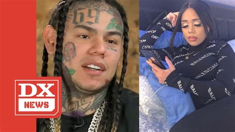 Tekashi 6ix9ine S Ex Calls Him Out Over Father Issues All You Do Is Cap About Our Daughter