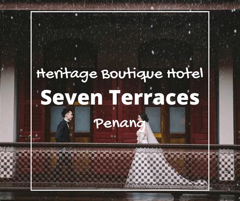 A Modern And Elegant Wedding At Seven Terraces Penang 喜喜贴 Weddingnotes