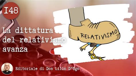 La Dittatura Del Relativismo Avanza YouTube