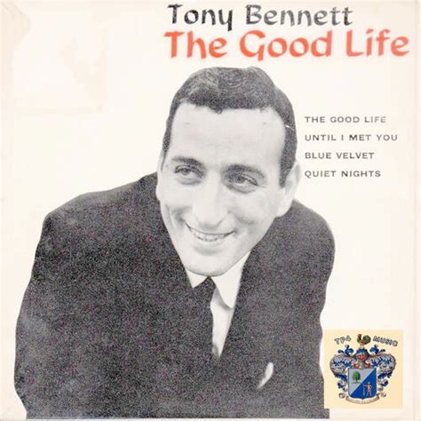 Tony Bennett The Good Life Listen With Lyrics Deezer