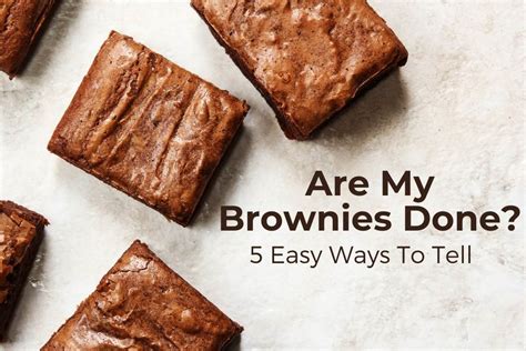 How To Tell When Brownies Are Done 5 Easy Ways The Three Snackateers