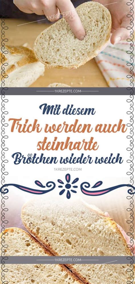 Mit diesem Trick werden auch steinharte Brötchen wieder weich 1k Rezepte