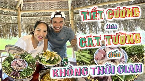 TIẾT CƯƠNG đưa CÁT TƯỜNG đến KHÔNG THỜI GIAN - YouTube