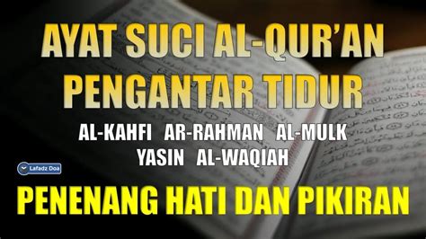 Quran Merdu Al Kahf Yassen Arrahman Alwaqiah Almulk Penenang Hati