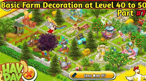 Hay Day Basic Farm Decoration At Level 40 To 50 Part 7 Farm Design