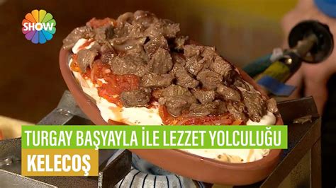 Kelecoş Tarifi Turgay Başyayla İle Lezzet Yolculuğu YouTube