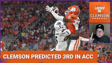 Clemson Tigers Football Podcast Predicted 3rd In Acc Worried