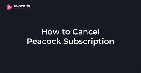 How To Cancel Peacock Subscription Steps Given