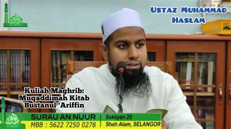 Kuliah Maghrib Ustaz Muhammad Haslam Kitab Bustanul Ariffin Youtube