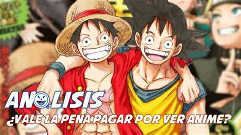 Vale la pena pagar por ver anime Análisis Anime Amino