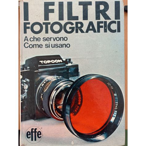 I Filtri Fotografici A Che Servono E Come Si Usano