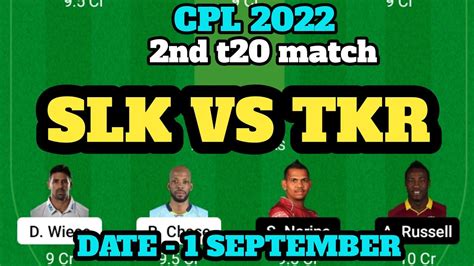 CPL2022 SLK VS TKR DREAM11 TEAM SLK VS TKR DREAM11 PREDICTION