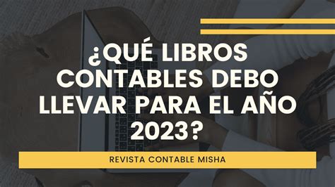 Qué libros contables debo llevar para el año 2024