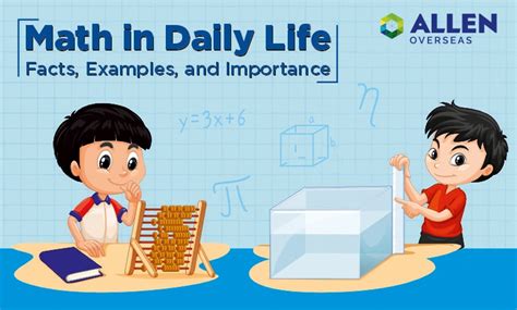 Math In Daily Life Uses Importance And Facts Allen Overseas