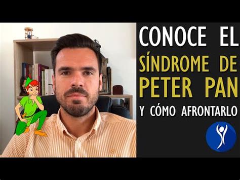 Tratamiento Efectivo Para El S Ndrome De Peter Pan En Psicoterapia