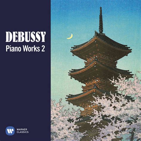 Debussy Piano Works Vol 2 Compilation By Claude Debussy Spotify