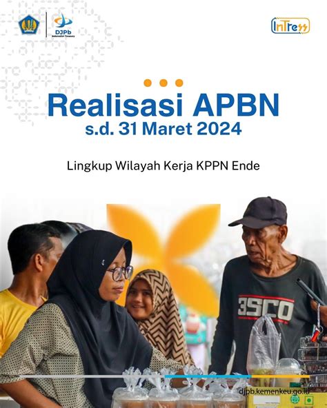 Press Release Realisasi Apbn Lingkup Wilayah Kerja Kppn Ende S D