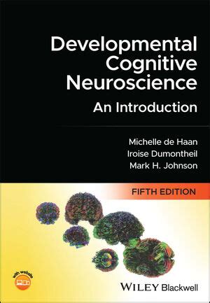 Developmental Cognitive Neuroscience An Introduction Th Edition Wiley