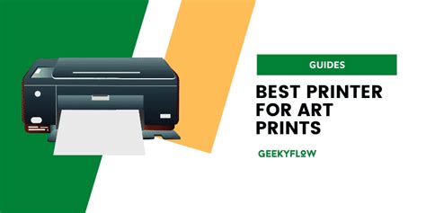 7 Best Printer for Art Prints – GeekyFlow