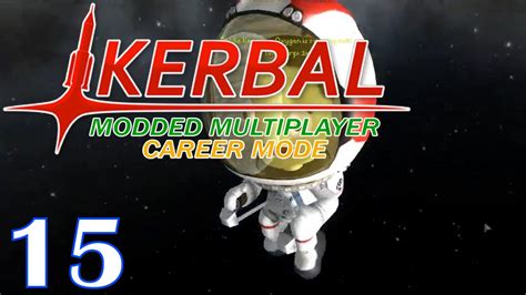 KSP Modded Multiplayer Career Mode Ep 15 YouTube