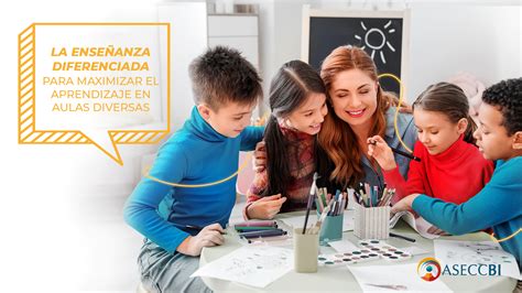 La enseñanza diferenciada para maximizar el aprendizaje en aulas