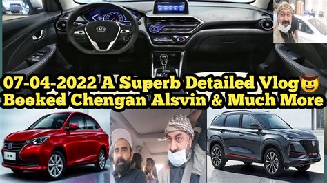 A Superb Detailed Vlog L Faisal Bhai Booked Changan Alsvin Full Option