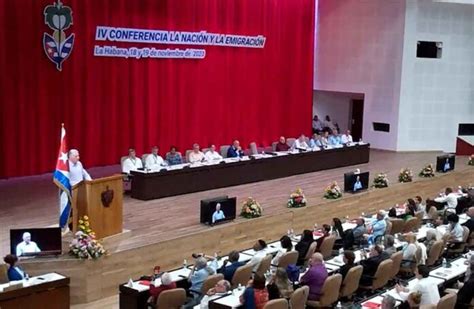 Iv Conferencia La Nación Y La Emigración Fortalece Los Vínculos De Cuba Con Su Emigración