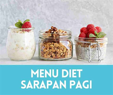Menu Diet Sarapan Pagi Simple Kenyang Seharian