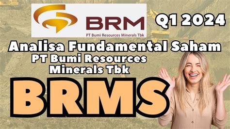 Cara Investasi Saham BRMS Q1 2024 PT Bumi Resources Minerals Tbk