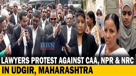 Lawyers Protest Against CAA NPR NRC In Udgir Maharashtra BBN NEWS