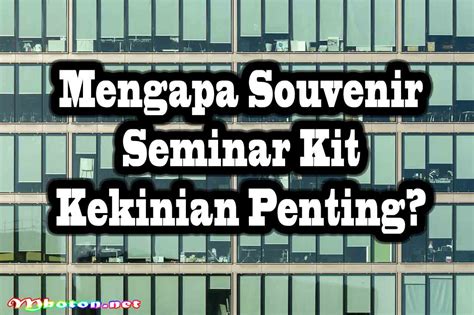 Souvenir Seminar Kit Paket Kekinian Contoh Unik Eksklusif Mboton