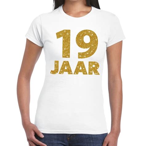 19e Verjaardag Cadeau T Shirt Wit Met Goud Voor Dames Fun En Feest