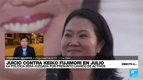 Directo A Lima Y El Juicio Contra Keiko Fujimori Por Lavado De