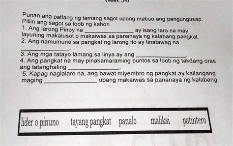 Punan Ang Patlang Ng Mga Tamang Sagot Upang Mabuo Ang Pangungusap