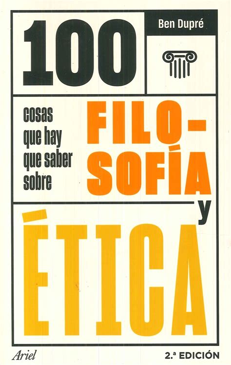 Cosas Que Hay Que Saber Sobre La Filosofia Y Etica Ediciones