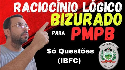 Racioc Nio L Gico Bizurado Pmpb S Quest Es Ibfc Prof Luciano